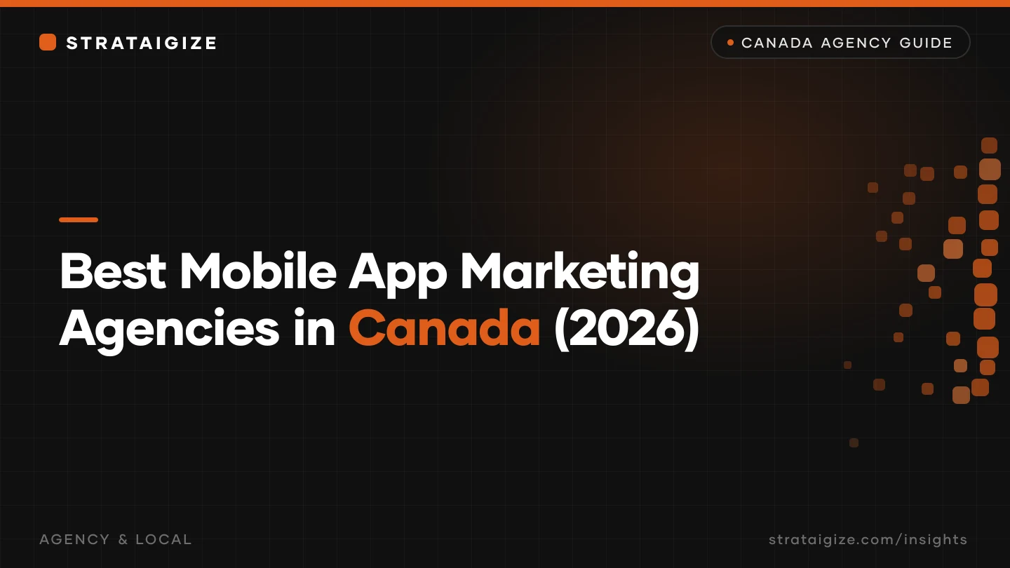 Best Mobile App Marketing Agencies in Canada (2026)