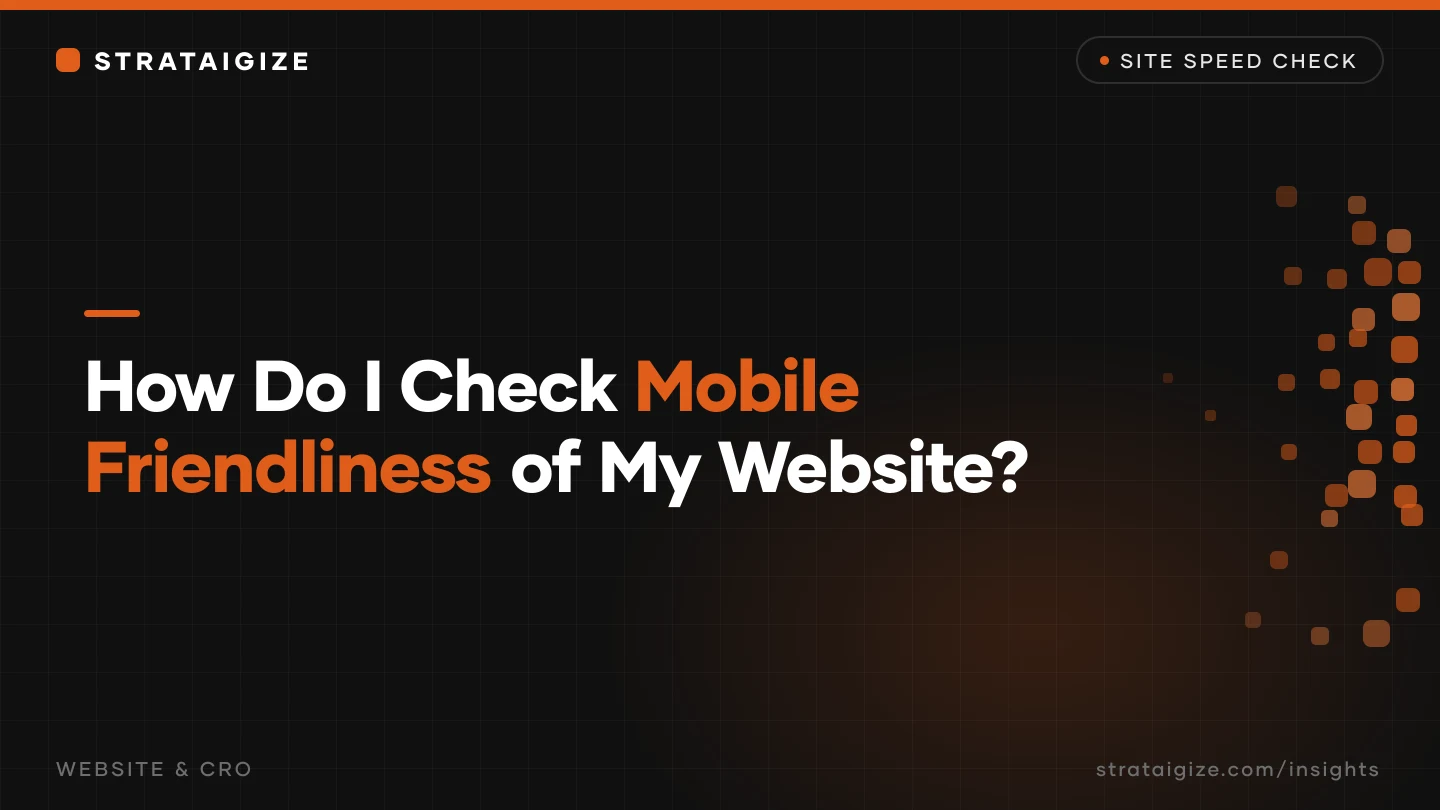 How Do I Check Mobile Friendliness of My Website?