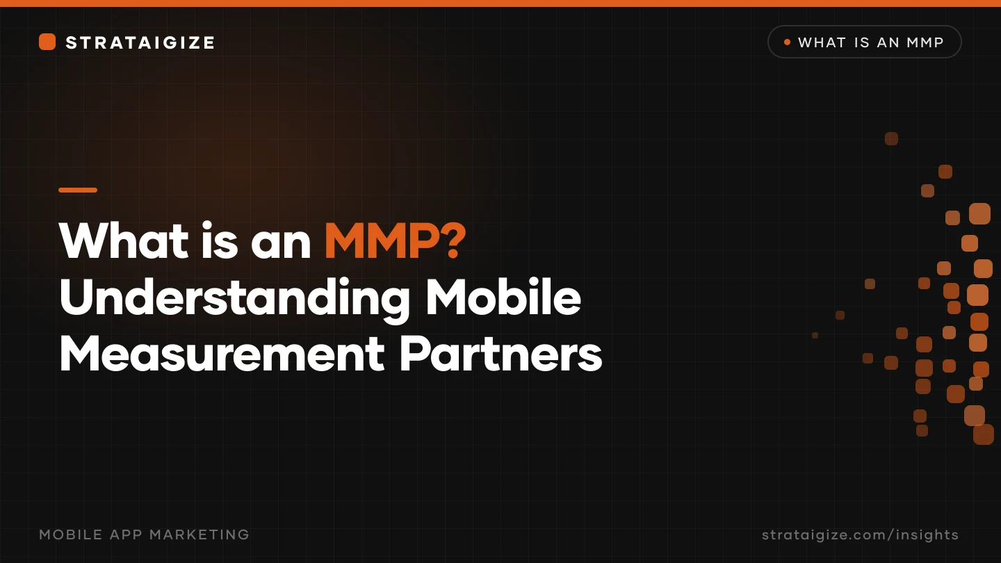 What is an MMP? Understanding Mobile Measurement Partners